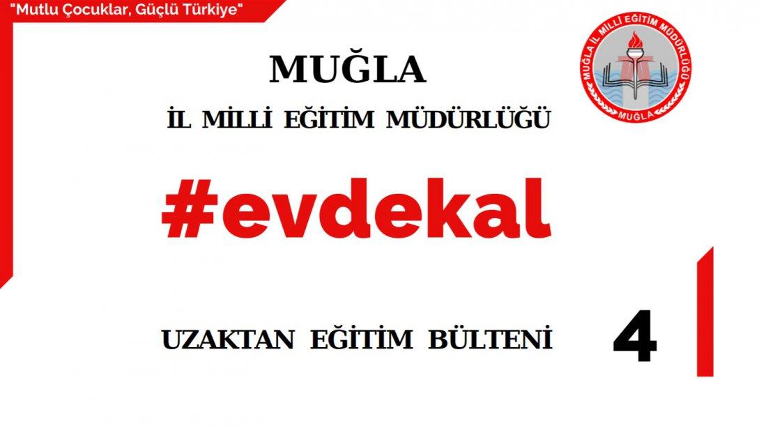 Muğla İl Milli Eğim Müdürlüğü #evdekal Bülteni 4. sayısı çıktı 