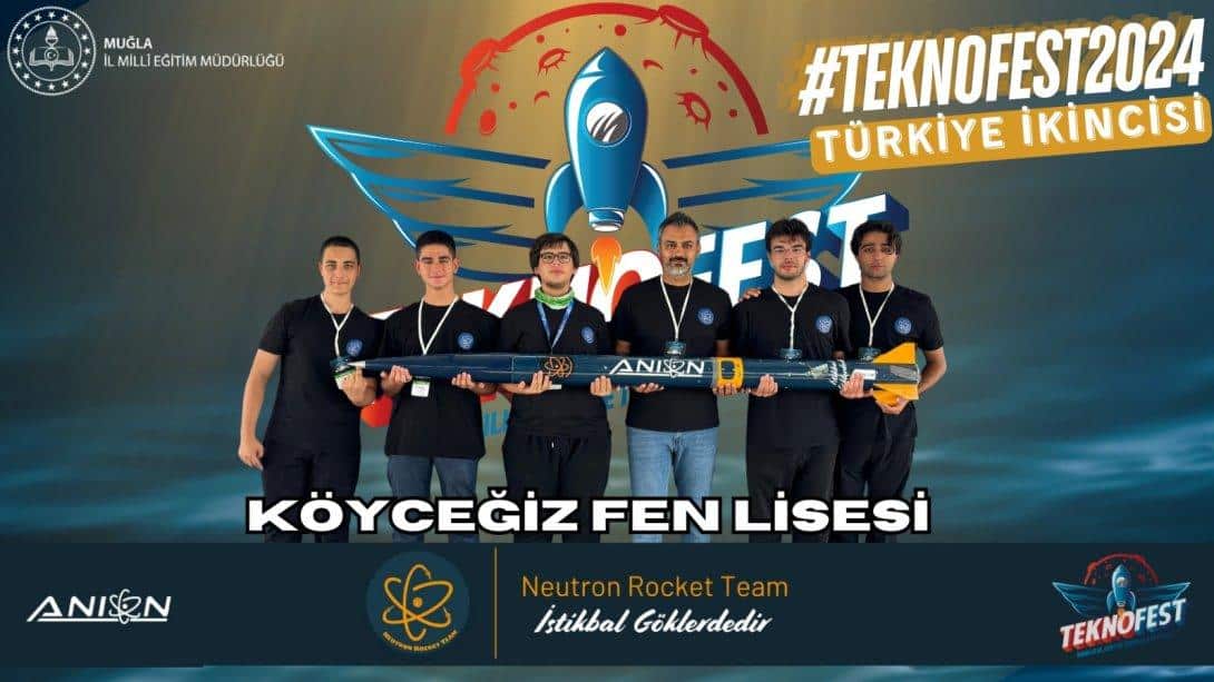 KÖYCEĞİZ FEN LİSESİNDEN TEKNOFEST TÜRKİYE İKİNCİLİĞİ